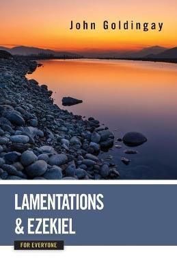 Coperta cărții 'Lamentations and Ezekiel for Everyone - John Goldingay'