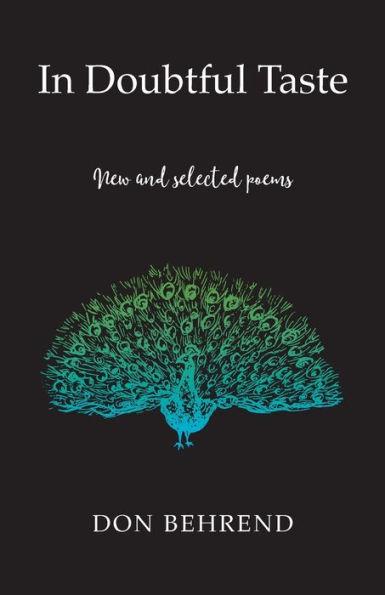In Doubtful Taste: New and Selected Poems - Don Behrend