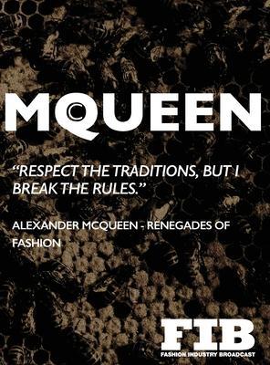 McQueen: Alexander McQueen - Renegades of Fashion - Paul G. Roberts