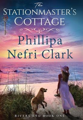 The Stationmaster's Cottage - Phillipa Nefri Clark