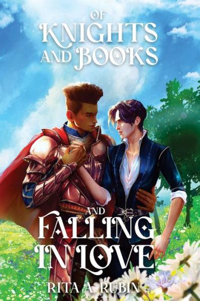 Of Knights and Books and Falling In Love - Rita A. Rubin