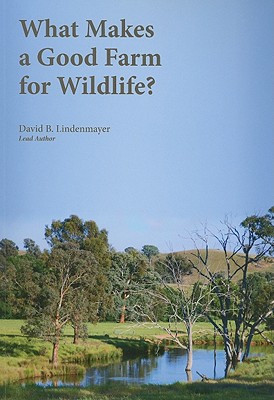 Coperta cărții 'What Makes a Good Farm for Wildlife? - David Lindenmayer'