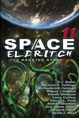 Space Eldritch II: The Haunted Stars - Larry Correia