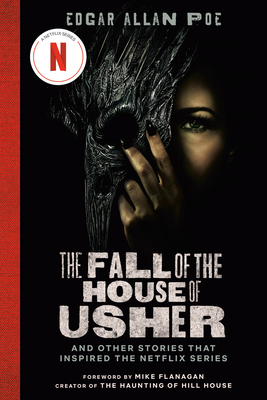 The Fall of the House of Usher (TV Tie-In Edition): And Other Stories That Inspired the Netflix Series - Edgar Allan Poe