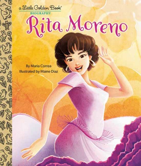 Rita Moreno: A Little Golden Book Biography - Maria Correa