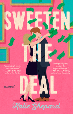 Sweeten the Deal - Katie Shepard