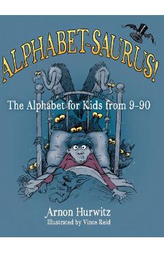 Coperta cărții 'Alphabet-Saurus! - Arnon Max Hurwitz'