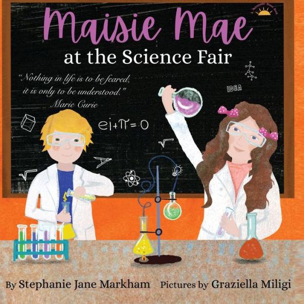 Maisie Mae at the Science Fair - Stephanie Jane Markham
