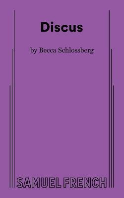 Discus - Becca Schlossberg