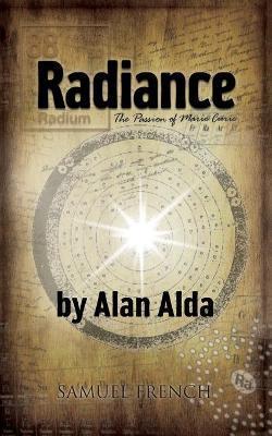 Radiance: The Passion of Marie Curie - Alan Alda
