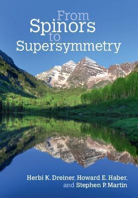 From Spinors to Supersymmetry - Herbi K. Dreiner