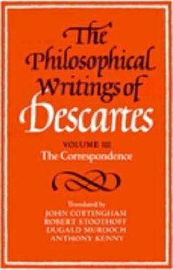 The Philosophical Writings of Descartes: The Correspondence - René Descartes