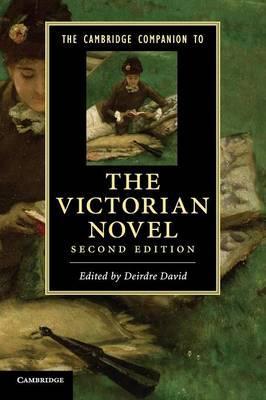 The Cambridge Companion to the Victorian Novel - Deirdre David