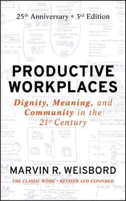 Productive Workplaces - Marvin R. Weisbord