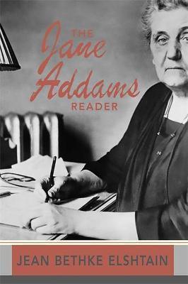 The Jane Addams Reader - Jean Bethke Elshtain