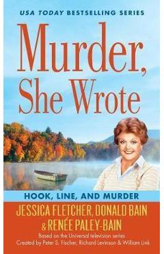 Coperta cărții 'Murder, She Wrote: Hook, Line, and Murder - Jessica Fletcher'
