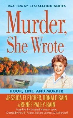 Murder, She Wrote: Hook, Line, and Murder - Jessica Fletcher