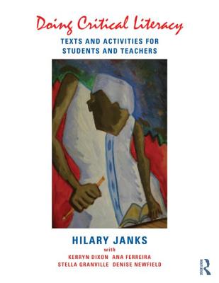 Doing Critical Literacy: Texts and Activities for Students and Teachers - Hilary Janks