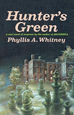 Hunter's Green - Phyllis A. Whitney
