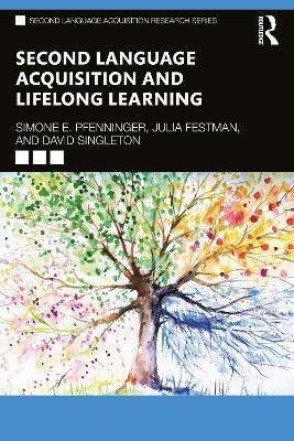 Second Language Acquisition and Lifelong Learning - Simone E. Pfenninger