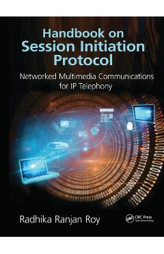 Coperta cărții 'Handbook on Session Initiation Protocol: Networked Multimedia Communications for IP Telephony - Radhika Ranjan Roy'