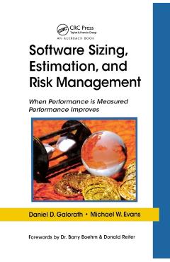 Coperta cărții 'Software Sizing, Estimation, and Risk Management: When Performance Is Measured Performance Improves - Daniel D. Galorath'