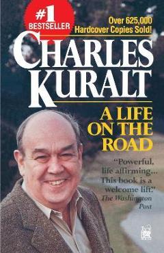 Poza produsului A Life on the Road - Charles Kuralt