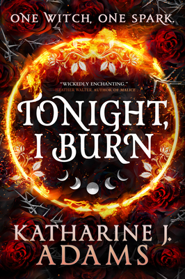 Tonight, I Burn - Katharine J. Adams