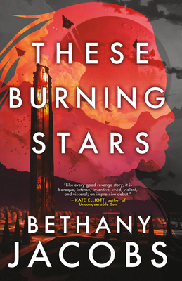 These Burning Stars - Bethany Jacobs