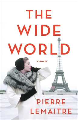 The Wide World - Pierre Lemaitre