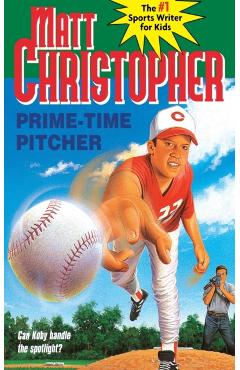 Prime-Time Pitcher - Matt Christopher