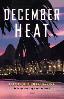 December Heat: An Inspector Espinosa Mystery - Luiz Alfredo Garcia-roza