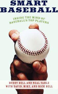Coperta cărții 'Smart Baseball: Inside the Mind of Baseball's Top Players - Buddy Bell'