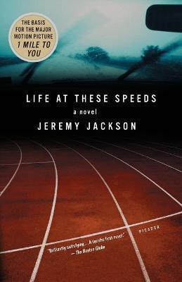Life at These Speeds - Jeremy Jackson