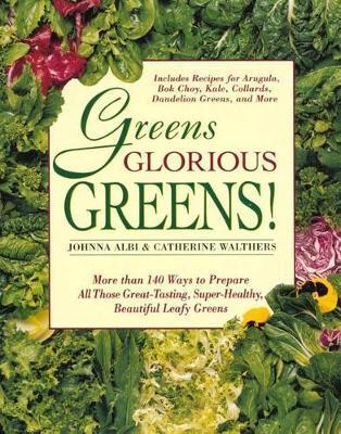Greens Glorious Greens! - Johnna Albi