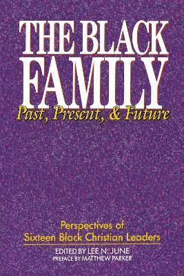 The Black Family: Past, Present, and Future - Lee N. June
