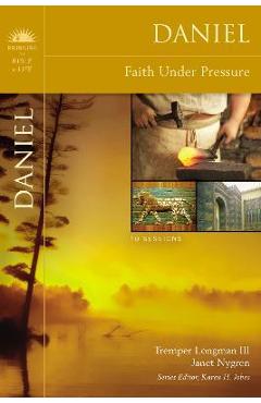 Poza produsului Daniel: Faith Under Pressure - Tremper Longman Iii