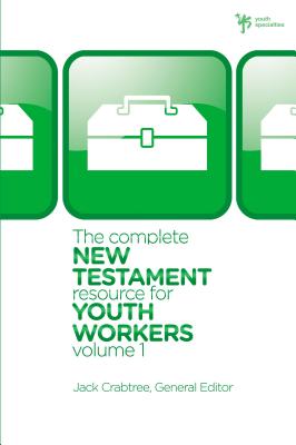 The Complete New Testament Resource for Youth Workers, Volume 1 [With CD (Audio)] - Jack Crabtree