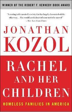 Poza produsului Rachel and Her Children: Homeless Families in America - Jonathan Kozol