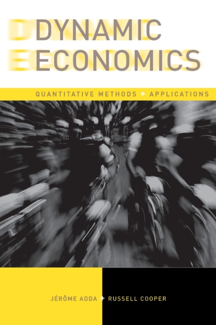 Dynamic Economics: Quantitative Methods and Applications - Jerome Adda