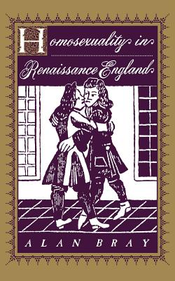 Coperta cărții 'Homosexuality in Renaissance England - Alan Bray'