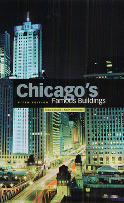 Chicago's Famous Buildings - Franz Schulze