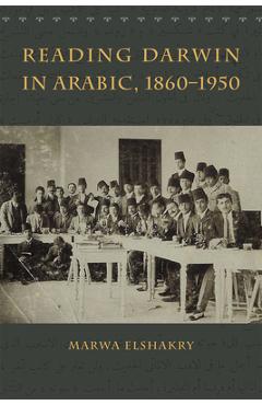 Coperta cărții 'Reading Darwin in Arabic, 1860-1950 - Marwa Elshakry'