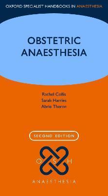 Obstetric Anaesthesia - Rachel Collis