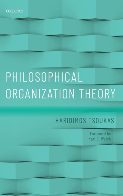 Philosophical Organization Theory - Haridimos Tsoukas