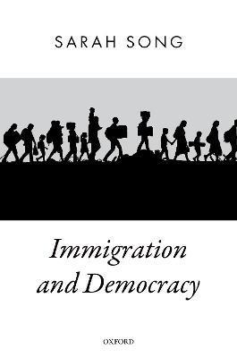 Immigration and Democracy - Sarah Song