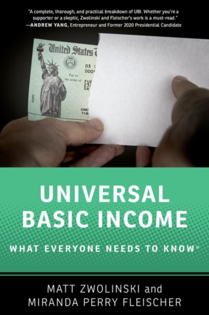 Universal Basic Income: What Everyone Needs to Know(r) - Matt Zwolinski