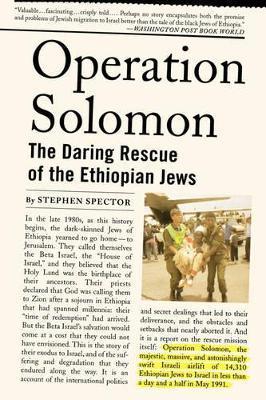 Operation Solomon: The Daring Rescue of the Ethiopian Jews - Stephen Spector