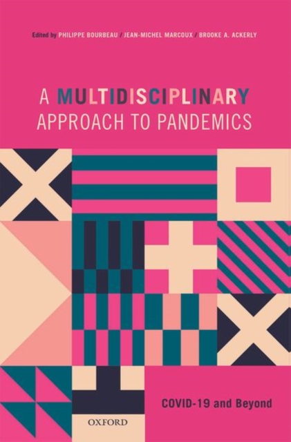 A Multidisciplinary Approach to Pandemics: Covid-19 and Beyond - Philippe Bourbeau