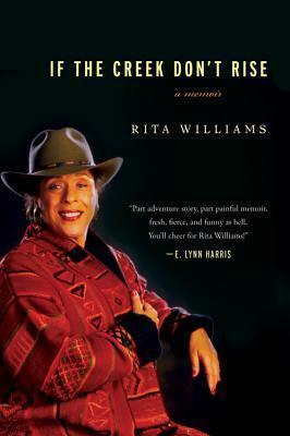If the Creek Don't Rise - Rita Williams